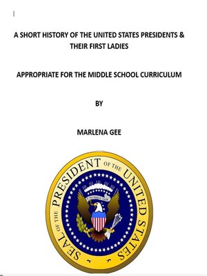 cover image of A Short History of the United States Presidents & Their First Ladies